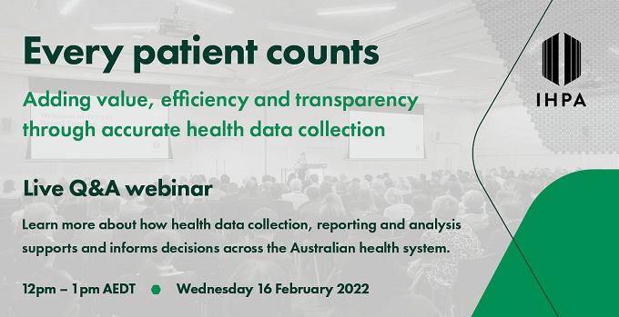 Every patient counts - adding value, efficiency & transparency through accurate health data collection