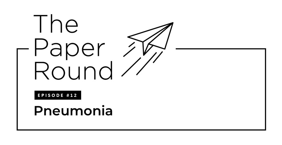 The Paper Round - Episode #12 Pneumonia
