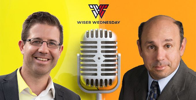 Wiser Wednesday Podcast  - Experience Speaks: Glenn Krauss & Mike Kertes