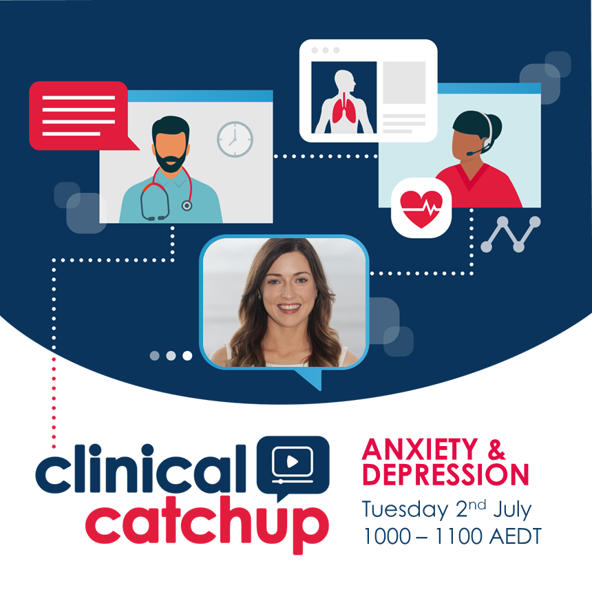 Clinical Catchup Webinar - Anxiety & Depression