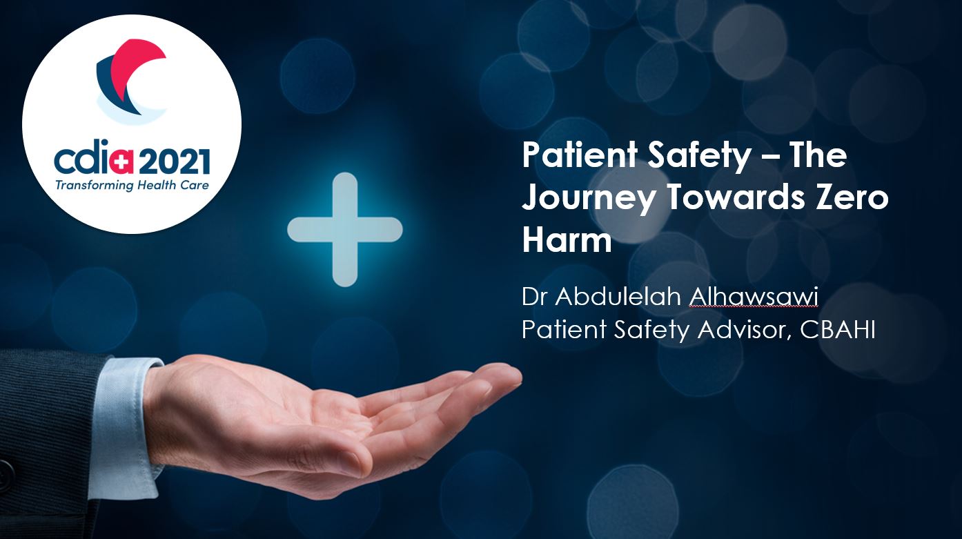 CDI Conference 2021: Patient Safety - The Journey Towards Zero Harm