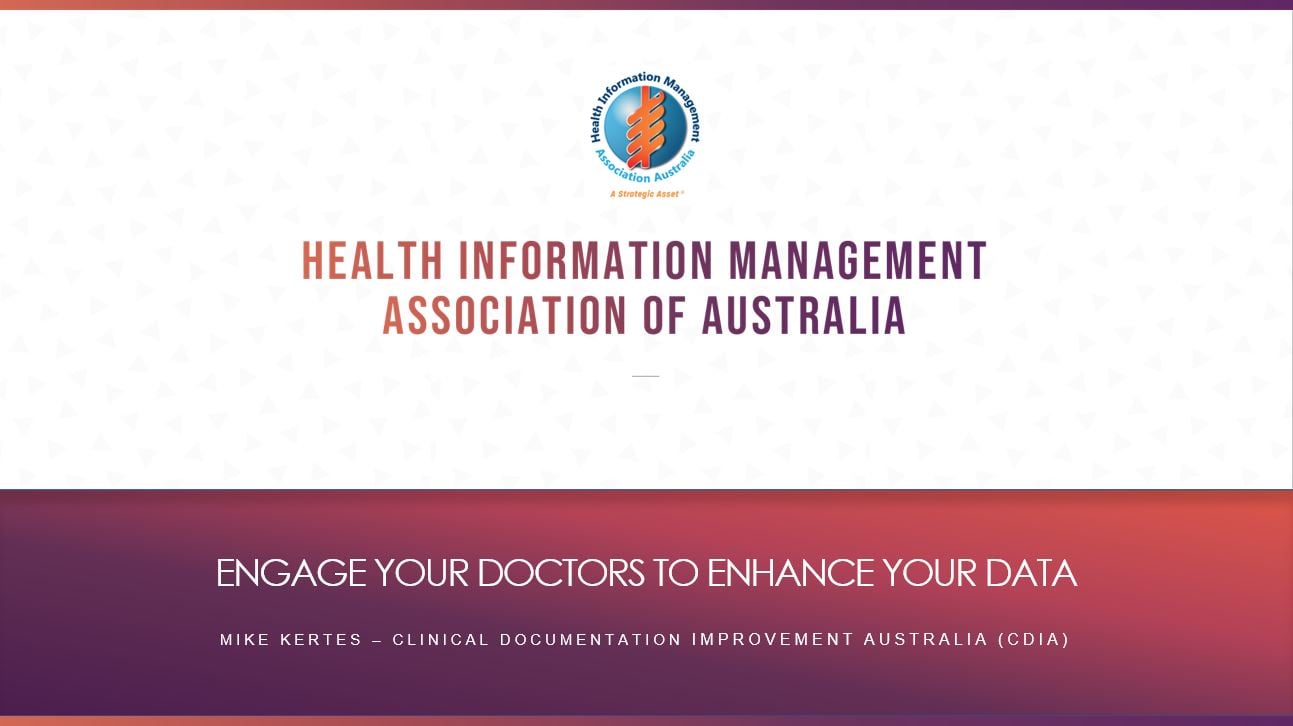 HIMAA Conference - Engage your doctors to enhance your data