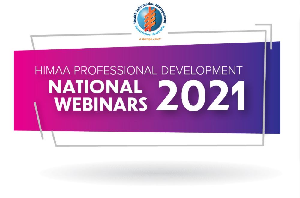 HIMAA Professional Development Webinar: How Not To Document - Learnings for CDS, HIM/Coders & Clinicians