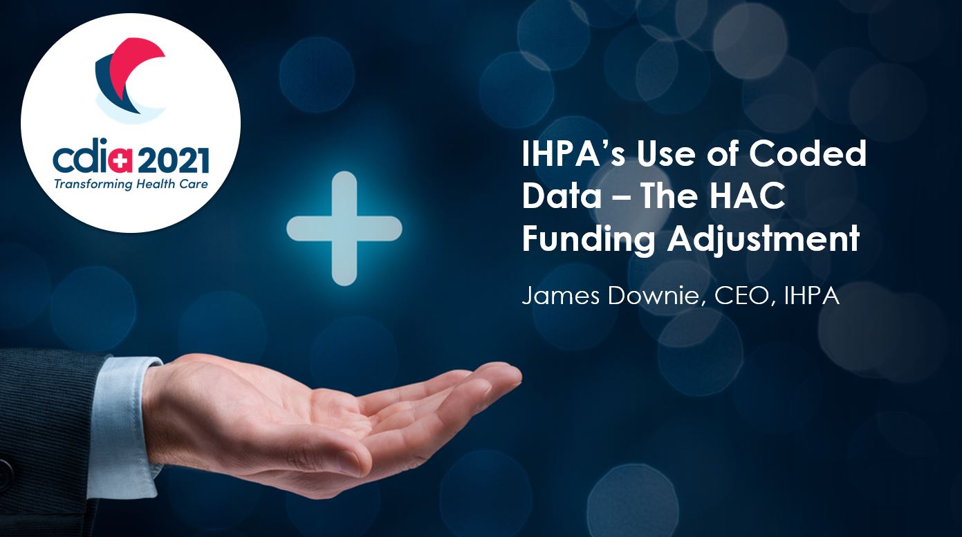 CDI Conference 2021: IHPA's Use of Coded Data - The HAC Funding Adjustment