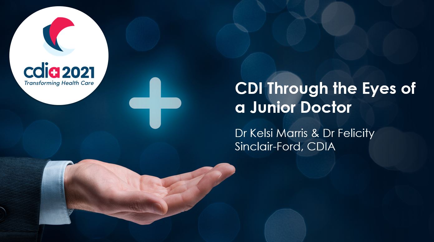 CDI Conference 2021: CDI Through the Eyes of a Junior Doctor